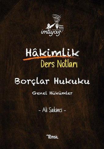 İmtiyaz - Borçlar Hukuku Genel Hükümler Hakimlik Ders Notları - Ali Sakinci - Temsil Kitap