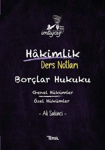 İmtiyaz - Borçlar Hukuku Genel Hükümler Özel Hükümler Hakimlik Ders Notları - Ali Sakinci - Temsil Kitap