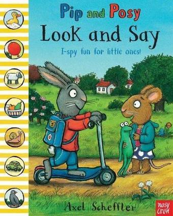 Pip and Posy: Look and Say - Axel Scheffler - NOSY CROW