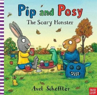 Pip and Posy: The Scary Monster - Axel Scheffler - NOSY CROW