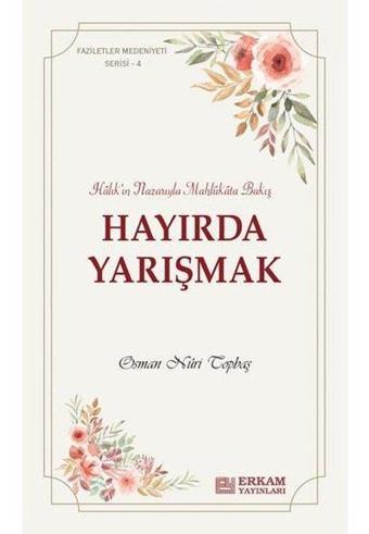 Hayırda Yarışmak - Osman Nuri Topbaş - Erkam Yayınları