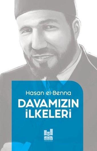 Davamızın İlkeleri - Hasan El-Benna - MGV Yayınları