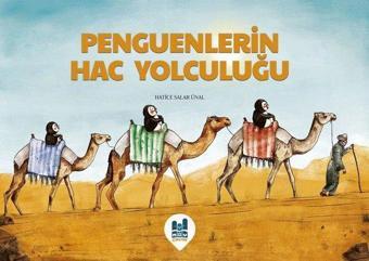 Penguenlerin Hac Yolculuğu - Hatice Salar Ünal - MGV Çocuk