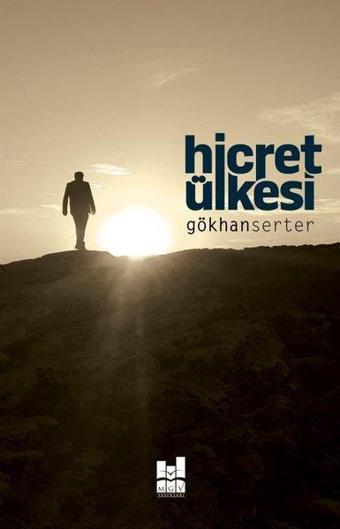 Hicret Ülkesi - Gökhan Serter - MGV Yayınları