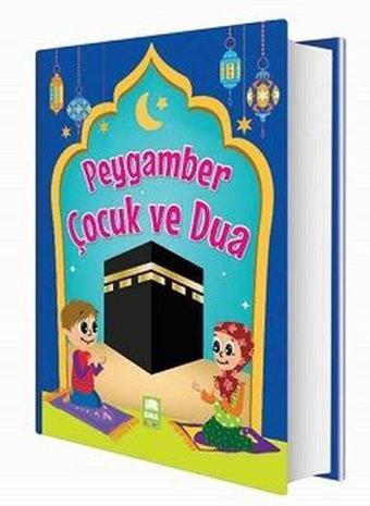 Peygamber Çocuk ve Dua - Kolektif  - Ema Çocuk