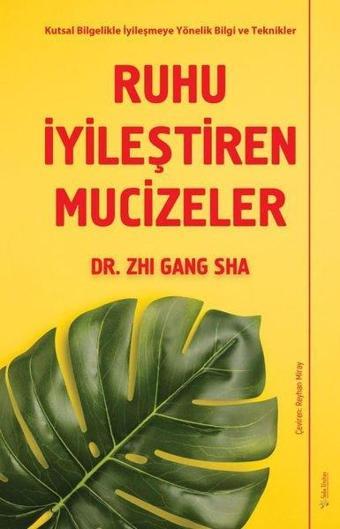 Ruhu İyileştiren Mucizeler - Zhi Gang Sha - Sola Unitas