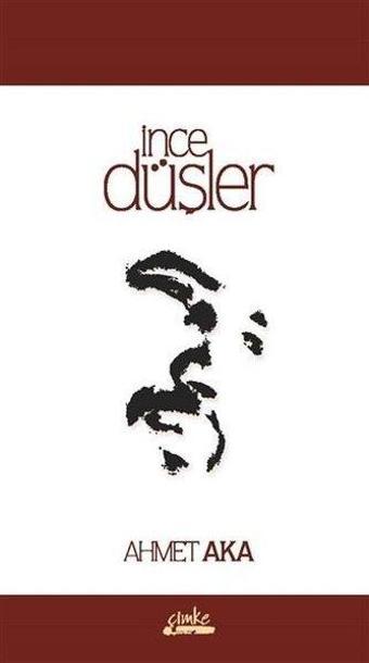 İnce Düşler - Ahmet Aka - Çimke