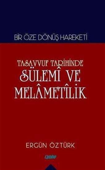 Tasavvuf Tarihinde Sülemi ve Melametilik - Ergün Öztürk - Çimke