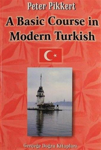 A Basic Course in Modern Turkish - Peter Pikkert - GDK