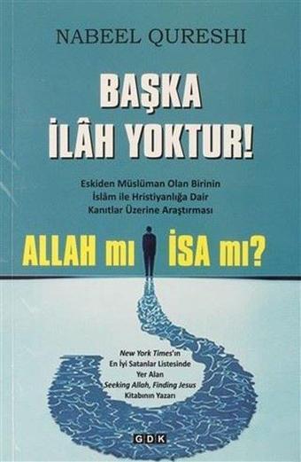 Başka İlah Yoktur! - Nabeel Qureshi - GDK
