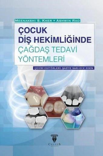 Çocuk Diş Hekimliğinde Çağdaş Tedavi Yöntemleri - Ashwin Rao - Celsus Kitabevi