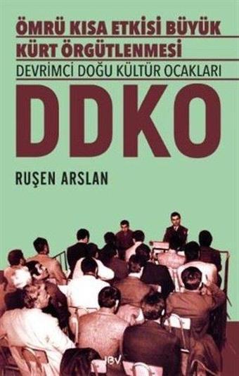 Ömrü Kısa Etkisi Büyük Kürt Örgütlenmesi Devrimci Doğu Kültür Ocakları  -  DDKO - Ruşen Arslan - İsmail Beşikçi Vakfı