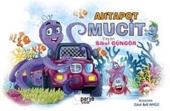 Ahtapot Mucit - Sibel Güngör - Parya Kitap