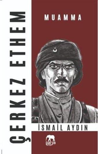 Çerkez Ethem Muamma - İsmail Aydın - Parya Kitap