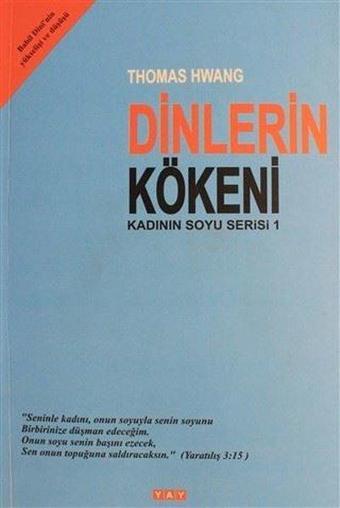 Dinlerin Kökeni - Thomas Hwang - Yeni Anadolu Yayınları