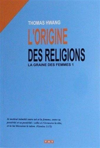 L'origine Des Religions - Fransızca - Thomas Hwang - Yeni Anadolu Yayınları