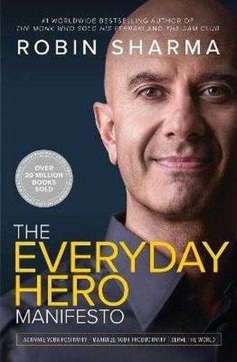 The Everyday Hero Manifesto: Activate Your Positivity Maximize Your Productivity Serve the World  - Harper Collins Publishers