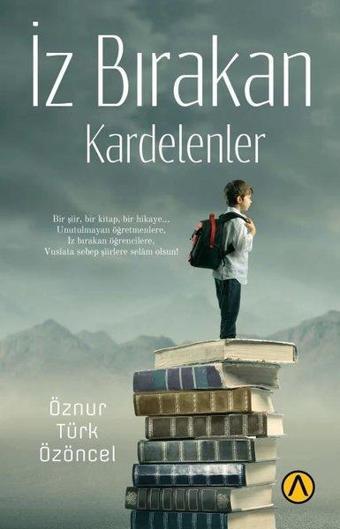 İz Bırakan Kardelenler - Öznur Türk - Ares Kitap