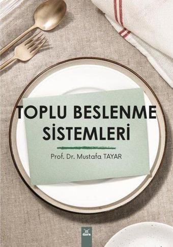 Toplu Beslenme Sistemleri - Mustafa Tayar - Dora Yayıncılık