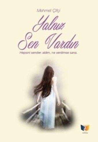 Yalnız Sen Vardın - Mehmet Çifci - Ateş Yayınları