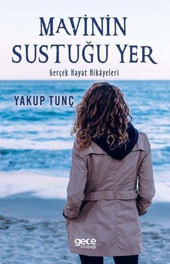 Mavinin Sustuğu Yer - Yakup Tunç - Gece Kitaplığı