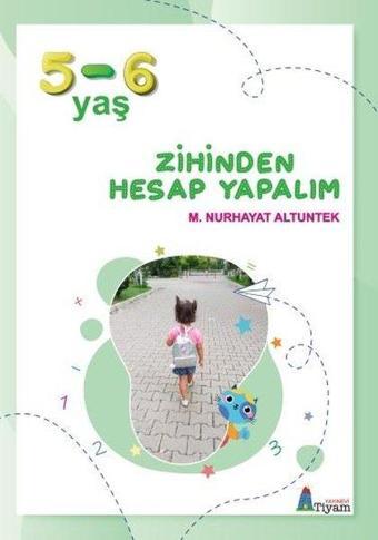 Zihinden Hesap Yapalım 5 - 6 yaş - M. Nurhayat Altuntek - Tiyam Yayınevi