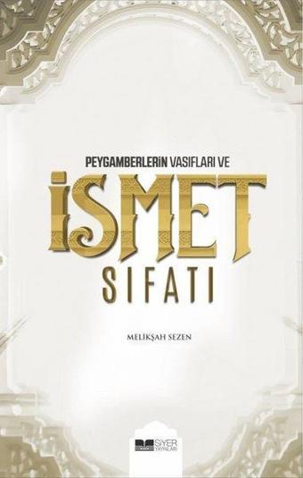 Peygamberlerin Vasıfları ve İsmet Sıfatı - Melikşah Sezen - Siyer Yayınları