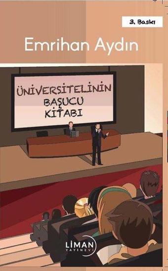 Üniversitelinin Başucu Kitabı - Emrihan Aydın - Liman Yayınevi