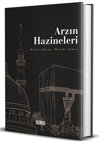 Arzın Hazineleri: Mescid-i Haram - Mescid-i Nebevi - Fatih Karaboğa - Yedikıta Kitaplığı