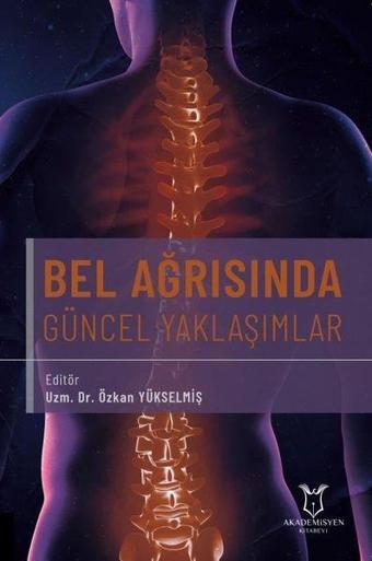 Bel Ağrısında Güncel Yaklaşımlar - Akademisyen Kitabevi