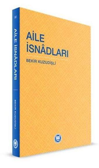 Aile İsnadları - Bekir Kuzudişli - M. Ü. İlahiyat Fakültesi Vakfı Yayı