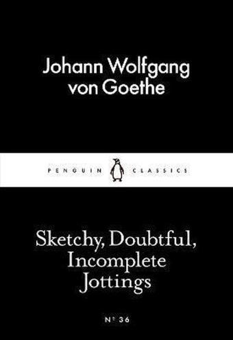 Sketchy Doubtful Incomplete Jottings (Penguin Little Black Classics) - Penguin Classics
