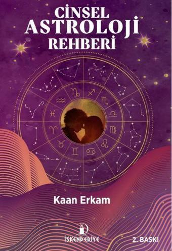 Cinsel Astroloji Rehberi - Kaan Erkam - İskenderiye Yayınları