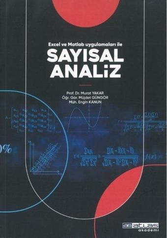 Excel ve Matlab Uygulamaları ile Sayısal Analiz - Murat Yakar - Atlas Akademi Yayınları