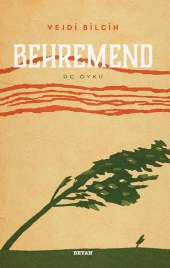 Behremend - Üç Öykü - Vejdi Bilgin - Beyan Yayınları