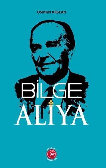 Bilge Aliya - Osman Arslan - Anadolu Ay Yayınları