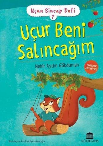 Uçur Beni Salıncağım - Uçan Sincap Dofi 7 - Nehir Aydın Gökduman - Rönesans Yayınları