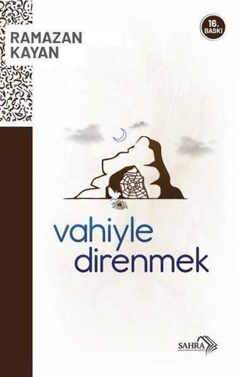 Vahiyle Direnmek - Ramazan Kayan - Sahra Kitap