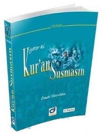 Yeter ki Kur'an Susmasın - Ömer Saruhanlıoğlu - Dua Yayıncılık