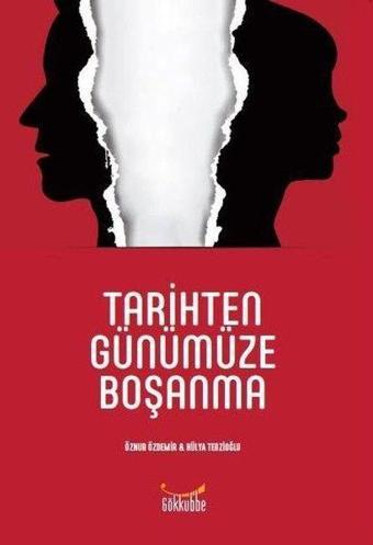 Tarihten Günümüze Boşanma - Hülya Terzioğlu - Gökkubbe