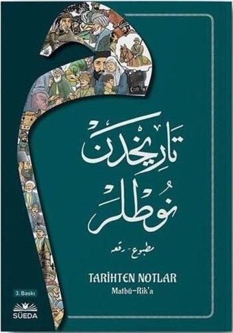 Tarihten Notlar - Matbu - Rik'a Osmanlıca - Metin Uçar - Süeda Yayınları