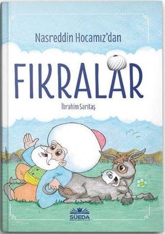 Nasreddin Hocamız'dan Fıkralar - İbrahim Sarıtaş - Süeda Yayınları