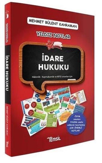 Yıldız Notlar - İdare Hukuku - Mehmet Bülent Kahraman - Temsil Kitap