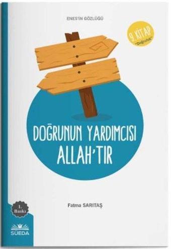 Doğrunun Yardımcısı Allah'tır - 9.Kitap - Enes'in Gözlüğü - Fatma Sarıtaş - Süeda Yayınları