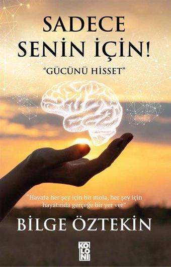 Sadece Senin İçin! - Bilge Öztekin - Koloni Kitap