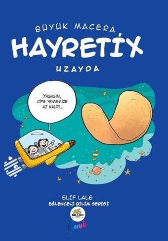 Büyük Macera Hayretix - Uzayda - Elif Lale - Nar Ağacı Çocuk