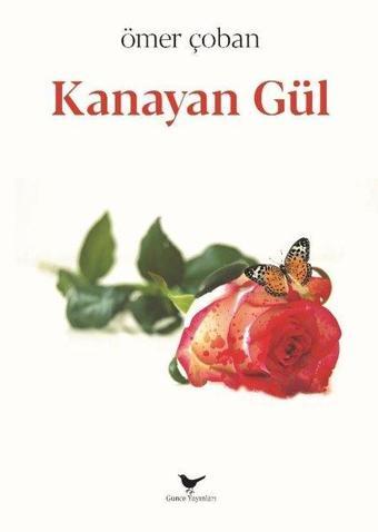 Kanayan Gül - Ömer Çoban - Günce Yayınları