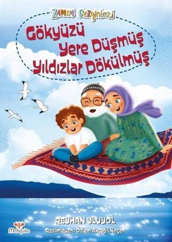 Gökyüzü Yere Düşmüş Yıldızları Dökülmüş - Reyhan Uluyol - Mosquito Yayınları