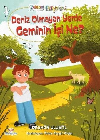 Deniz Olmayan Yerde Geminin İşi Ne? - Reyhan Uluyol - Mosquito Yayınları