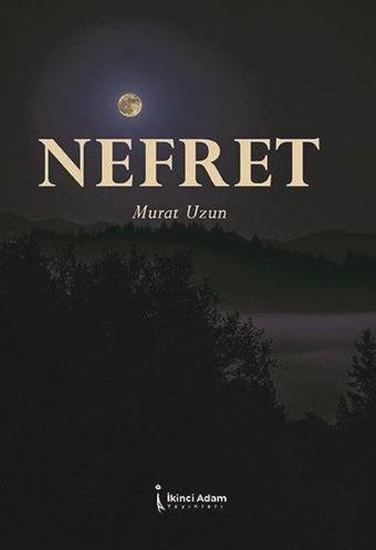 Nefret - Murat Uzun - İkinci Adam Yayınları